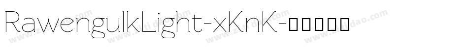 RawengulkLight-xKnK字体转换