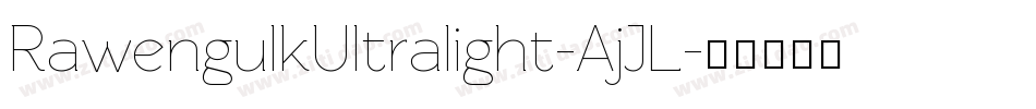 RawengulkUltralight-AjJL字体转换