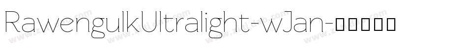 RawengulkUltralight-wJan字体转换