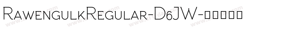RawengulkRegular-D6JW字体转换