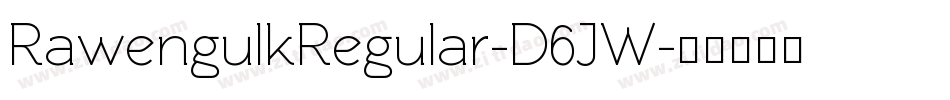 RawengulkRegular-D6JW字体转换