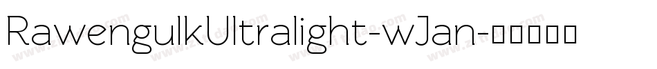 RawengulkUltralight-wJan字体转换