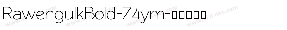 RawengulkBold-Z4ym字体转换