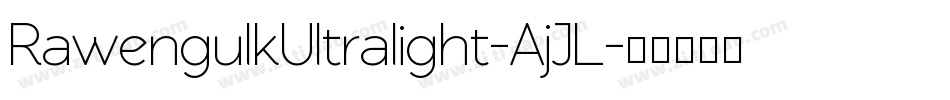 RawengulkUltralight-AjJL字体转换