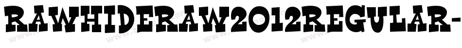 RawhideRaw2012Regular-v0BM字体转换
