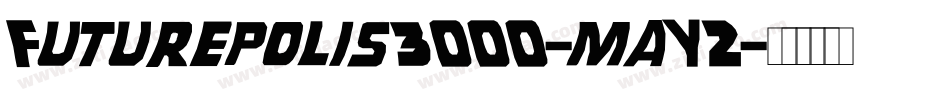 Futurepolis3000-maY2字体转换