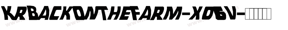 KrBackOnTheFarm-xo6V字体转换 KrBackOnTheFarm-xo6V字体转换