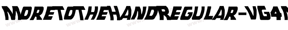 MoreToTheHandRegular-VG4MV字体转换