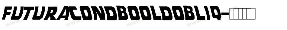 futuraCONDBOOLDOBLIQ字体转换