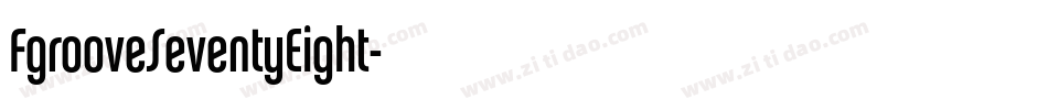 FgrooveSeventyEight字体转换