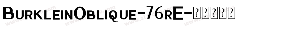 BurkleinOblique-76rE字体转换