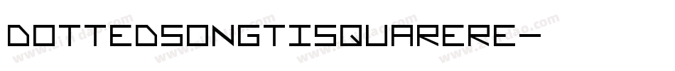 DottedSongtiSquareRe字体转换