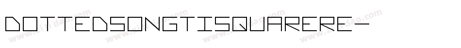 DottedSongtiSquareRe字体转换