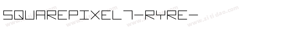 SquarePixel7-RyRe字体转换