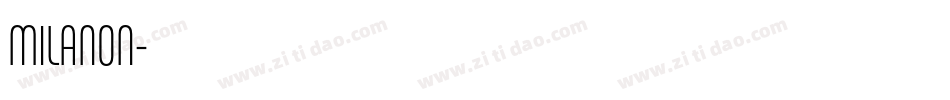 MILANON字体转换
