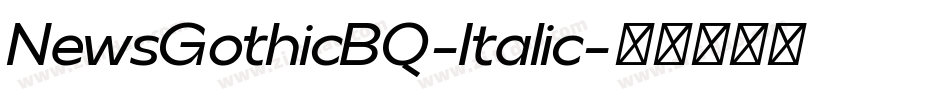NewsGothicBQ-Italic字体转换