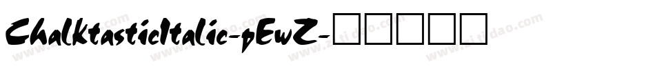 ChalktasticItalic-pEwZ字体转换