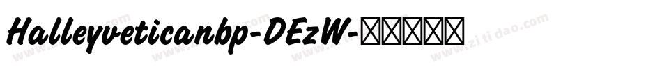 Halleyveticanbp-DEzW字体转换