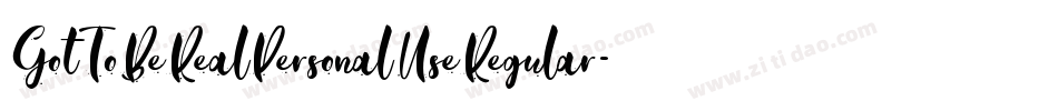 GotToBeRealPersonalUseRegular-Vjdy字体转换