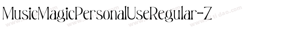 MusicMagicPersonalUseRegular-ZjpJ字体转换 MusicMagicPersonalUseRegular-ZjpJ字体转换