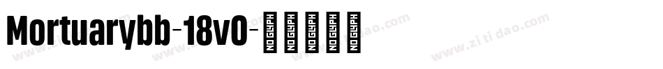Mortuarybb-18v0字体转换