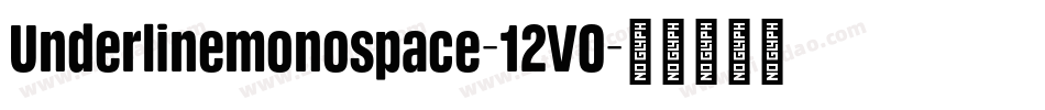 Underlinemonospace-12V0字体转换