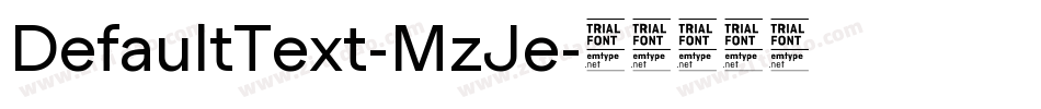 DefaultText-MzJe字体转换