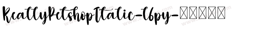 ReallyPetshopItalic-l6py字体转换