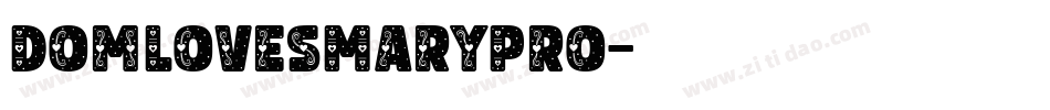 DomLovesMaryPro字体转换