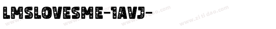 LmsLovesMe-1avj字体转换