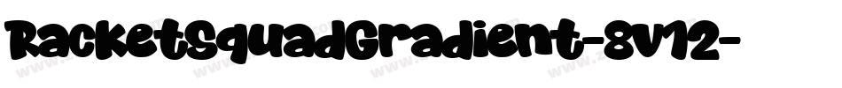 RacketSquadGradient-8v12字体转换