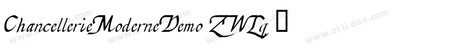 ChancellerieModerneDemo-ZWLq字体转换