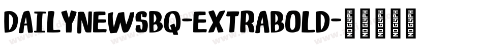 DailyNewsBQ-ExtraBold字体转换