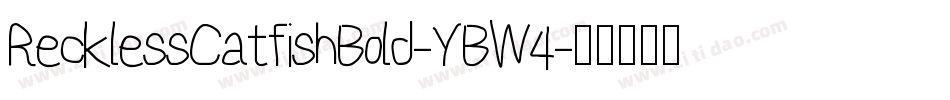 RecklessCatfishBold-YBW4字体转换