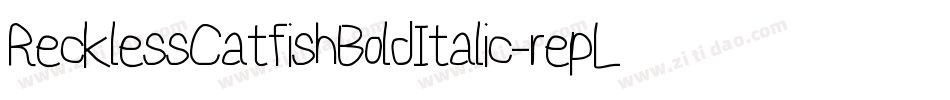 RecklessCatfishBoldItalic-repL字体转换