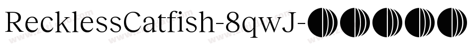 RecklessCatfish-8qwJ字体转换