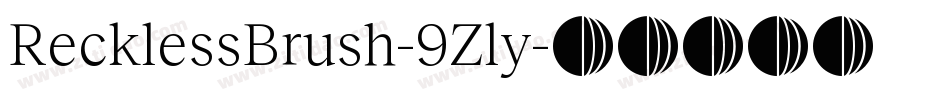 RecklessBrush-9Zly字体转换