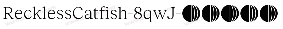 RecklessCatfish-8qwJ字体转换