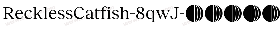 RecklessCatfish-8qwJ字体转换