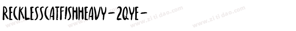 RecklessCatfishHeavy-2qYe字体转换