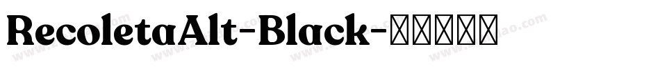 RecoletaAlt-Black字体转换