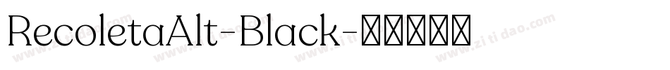 RecoletaAlt-Black字体转换
