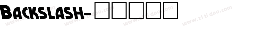 Backslash字体转换