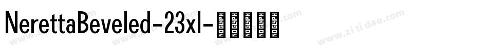 NerettaBeveled-23xl字体转换
