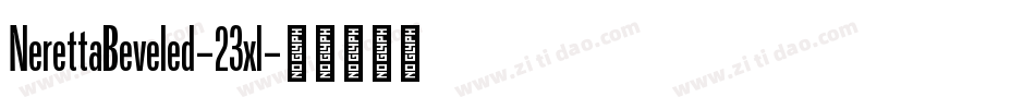 NerettaBeveled-23xl字体转换