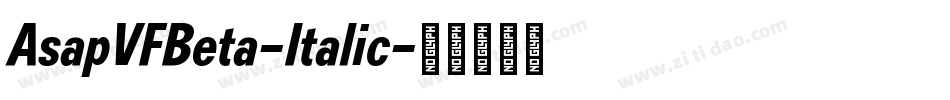 AsapVFBeta-Italic字体转换
