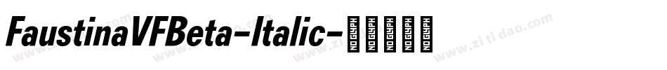 FaustinaVFBeta-Italic字体转换