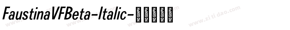 FaustinaVFBeta-Italic字体转换