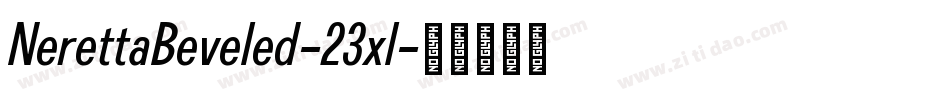 NerettaBeveled-23xl字体转换