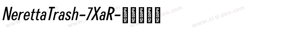 NerettaTrash-7XaR字体转换
